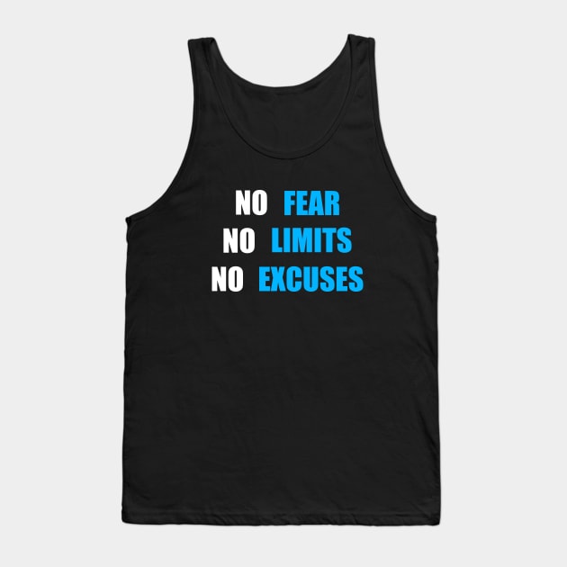 No Fear No Limit No Excuses Tank Top by DMJPRINT